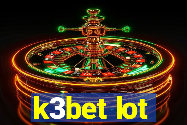 k3bet lot